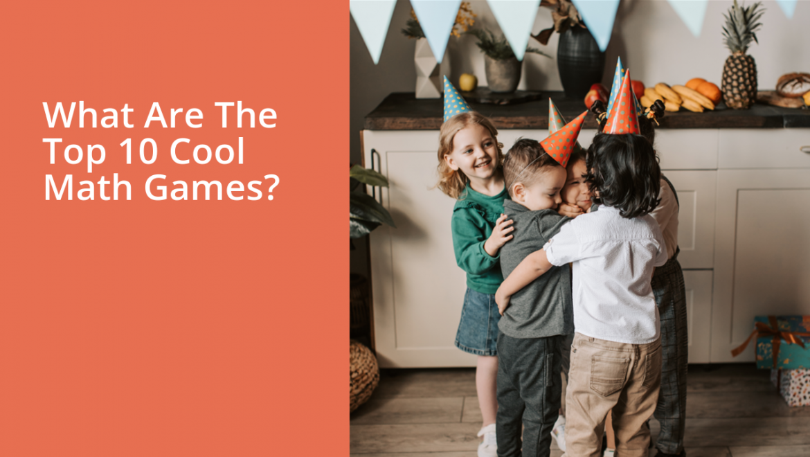 What Are The Top 10 Cool Math Games?