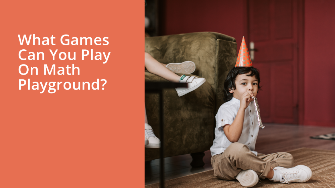 What Games Can You Play On Math Playground?