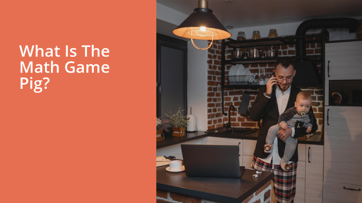 What Is The Math Game Pig?