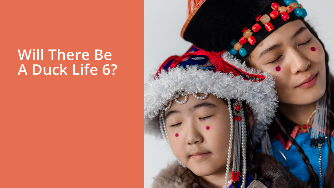 Will There Be A Duck Life 6?