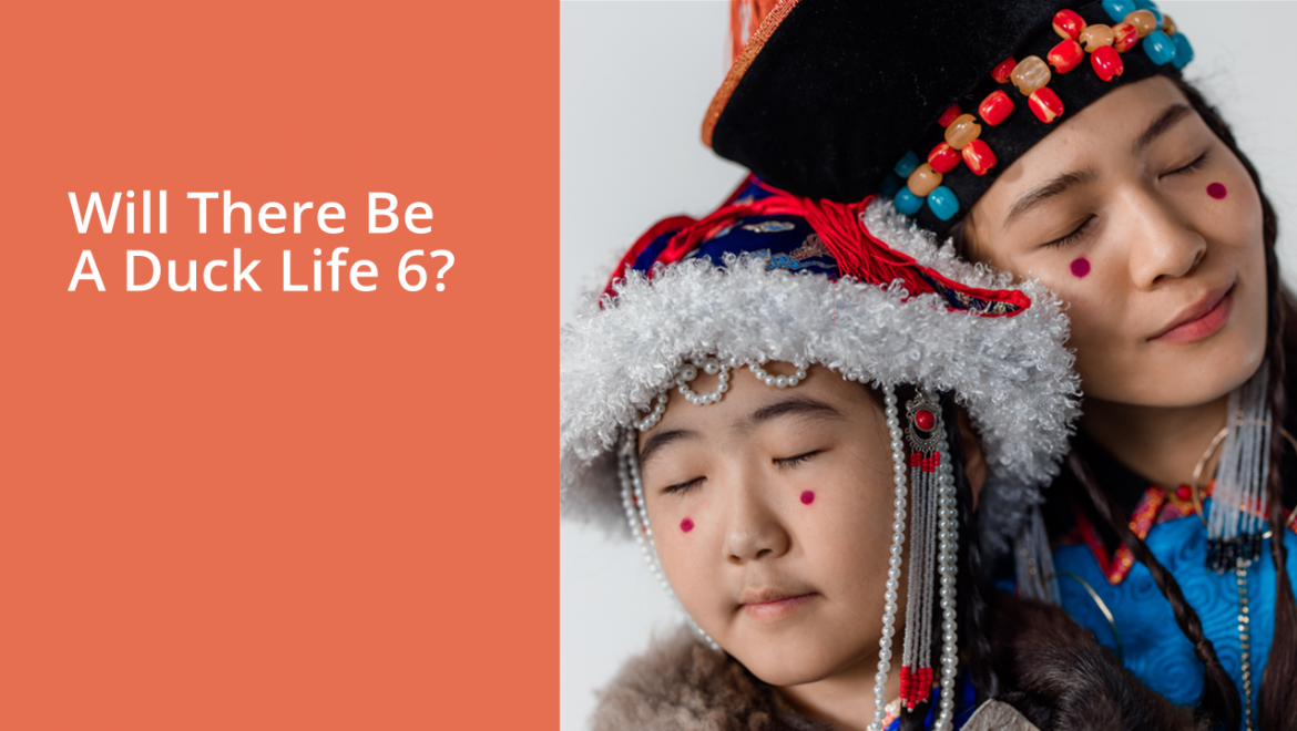 Will There Be A Duck Life 6?